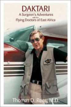 Hardcover Daktari: A Surgeon's Adventures with the Flying Doctors of East Africa Book