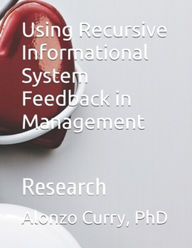 Paperback Using Recursive Informational System Feedback in Management: Research Book