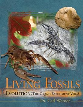 Evolution: The Grand Experiment: Vol. 2 - Living Fossils - Book #2 of the Evolution: The Grand Experiment
