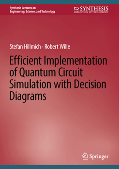 Hardcover Efficient Implementation of Quantum Circuit Simulation with Decision Diagrams Book