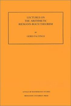 Paperback Lectures on the Arithmetic Riemann-Roch Theorem Book