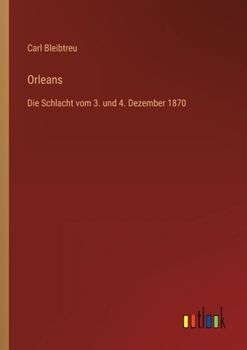 Paperback Orleans: Die Schlacht vom 3. und 4. Dezember 1870 [German] Book