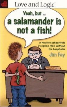 Paperback Schoolwide Discipline Plan Without the Loopholes: Yeah, but- A Salamander is Not a Fish! Book