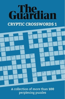 Paperback Cryptic Crosswords: A Collection of 100 Perplexing Puzzles Book