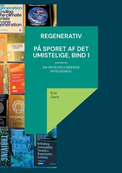 Paperback Regenerativ. På sporet af det umistelige, bind 1: En introducerende øvelsesbog [Danish] Book