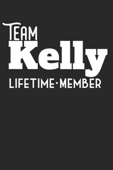 Team Kelly Lifetime Member: Notebook Notizbuch Punktraster Dotgrid Gepunktet A5 I Familien I Wiedervereinigung (German Edition)