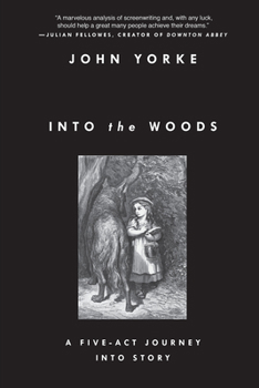Paperback Into the Woods: A Five-Act Journey Into Story Book