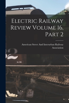 Paperback Electric Railway Review Volume 16, Part 2 Book
