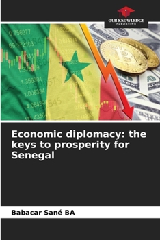 Paperback Economic diplomacy: the keys to prosperity for Senegal Book