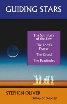 Paperback Guiding Stars - The Summary of the Law, the Lord's Prayer, the Creed and the Beatitudes Book