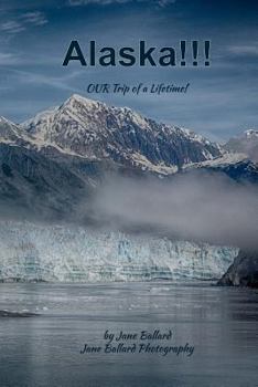 Paperback Alaska!: Our Trip of a Lifetime! Book