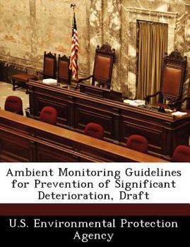 Paperback Ambient Monitoring Guidelines for Prevention of Significant Deterioration, Draft Book