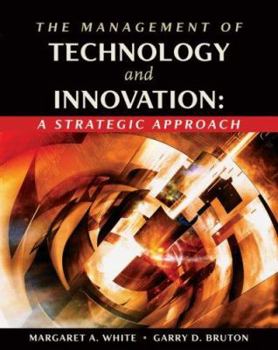 Paperback The Management of Technology and Innovation: A Strategic Approach (with Infotrac) [With Infotrac] Book