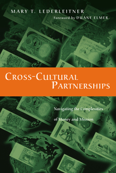 Paperback Cross-Cultural Partnerships: Navigating the Complexities of Money and Mission Book