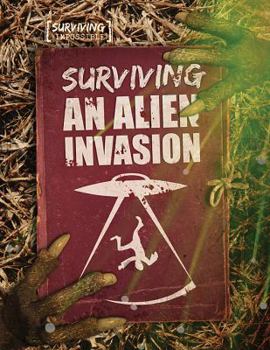 Surviving an Alien Invasion - Book  of the Surviving the Impossible