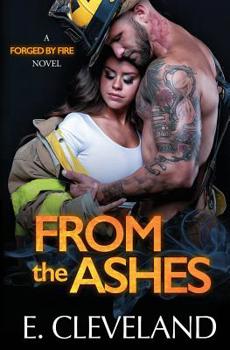 From the Ashes (Forged by Fire) - Book #2 of the Forged by Fire