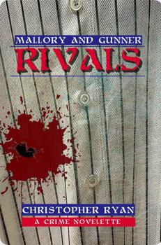 Paperback Mallory and Gunner RIVALS: a crime novelette (Mallory and Gunner The Human Comedy) Book