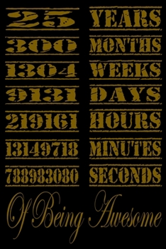 25 Years Of Being Awesome: Perfect Gift For 25 Year Old Girls and men with Beautiful vintage Happy 25Years Birthday Notebook and blank Lined Journal ... Vintage Anniversary Gift For Boys And Girls