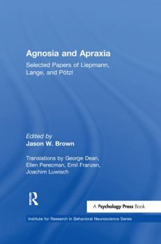 Paperback Agnosia and Apraxia: Selected Papers of Liepmann, Lange, and P"tzl Book