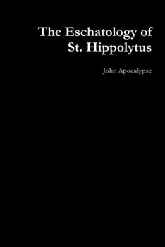 Paperback The Eschatology of St. Hippolytus Book
