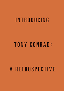 Paperback Introducing Tony Conrad: A Retrospective Book