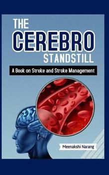 Paperback The Cerebro Standstill: A Book on Stroke and Stroke Management Book