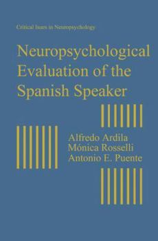 Paperback Neuropsychological Evaluation of the Spanish Speaker Book