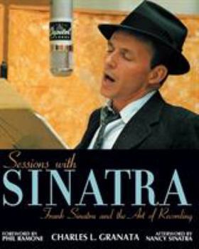 Paperback Sessions with Sinatra: Frank Sinatra and the Art of Recording Book