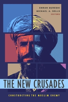 Paperback The New Crusades: Constructing the Muslim Enemy Book