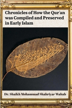 Paperback Chronicles of How the Qur'an was Compiled and Preserved in Early Islam Book