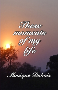 Paperback These moments of my life: Ces instants de ma vie Book