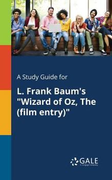 Paperback A Study Guide for L. Frank Baum's "Wizard of Oz, The (film Entry)" Book