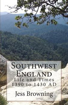 Paperback Southwest England: Life and Times 1390 to 1430 Ad Book