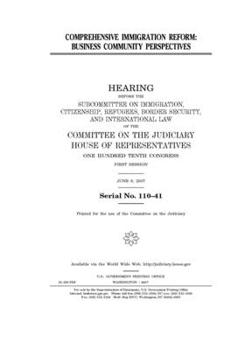 COMPREHENSIVE IMMIGRATION REFORM: BUSINESS COMMUNITY PERSPECTIVES