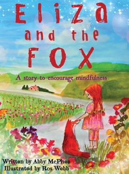 Hardcover Eliza and The Fox: A Story to Encourage Mindfulness Book