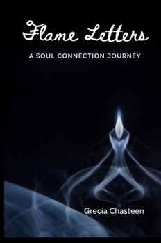 Hardcover Flame Letters: A Soul Collection Journey Book