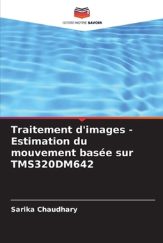 Paperback Traitement d'images - Estimation du mouvement basée sur TMS320DM642 [French] Book