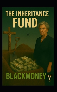 Paperback Blackmoney: The Inheritance Fund PART 5 Book