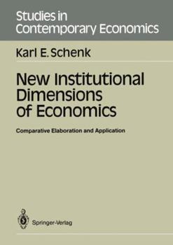 Paperback New Institutional Dimensions of Economics: Comparative Elaboration and Application Book