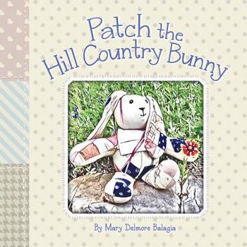 Hardcover Patch the Hill Country Bunny Book