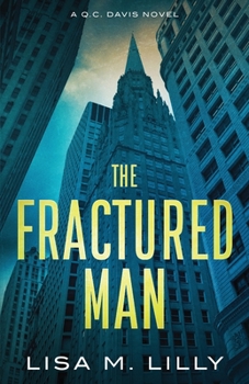 The Fractured Man - Book #3 of the Q.C. Davis