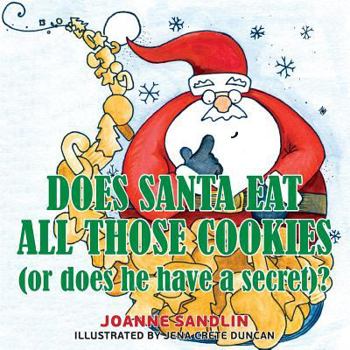 Paperback Does Santa Eat All Those Cookies (Or Does He Have a Secret)? Book