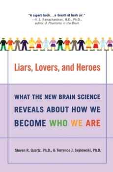 Paperback Liars, Lovers, and Heroes: What the New Brain Science Reveals about How We Become Who We Are Book