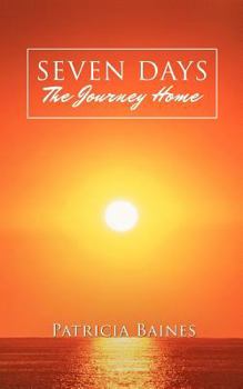 Paperback SEVEN DAYS The Journey Home Book