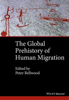 Paperback The Global Prehistory of Human Migration Book