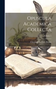 Hardcover Opuscula Academica Collecta; Volume 5 [Latin] Book