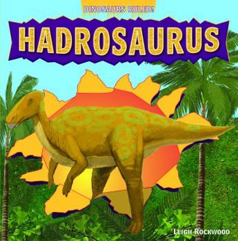 Hadrosaurus - Book  of the Dinosaurs Ruled!