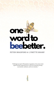 Paperback One Word To BeeBetter: Changing Lives, One Word at a Time Book