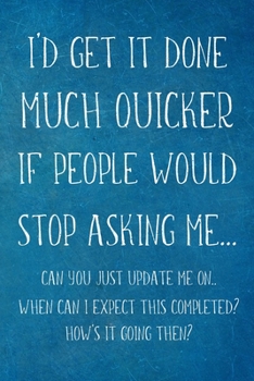 Paperback I'd Get It Done Much Quicker: Funny Accountant Gifts- Lined Blank Notebook Journal Book