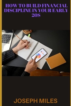 Paperback How to build financial discipline in your early 20s Book